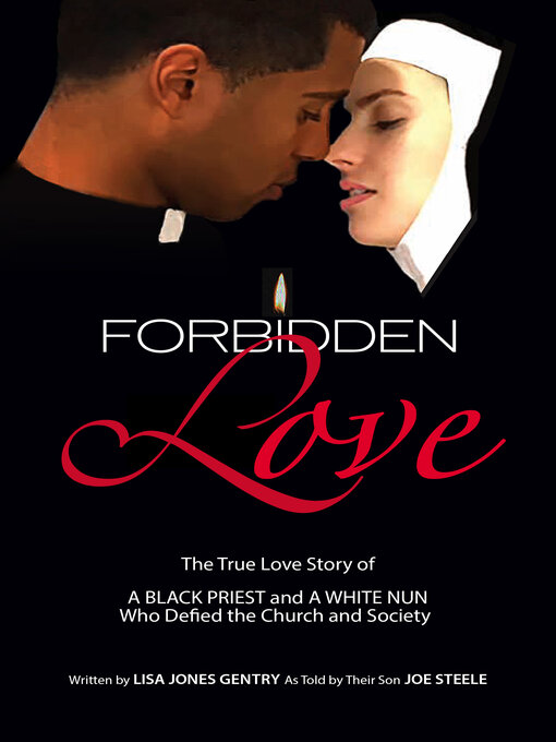 Title details for Forbidden Love: Written by Lisa Jones Gentry as Told by Their Son Joe Steele by Lisa Jones Gentry - Available